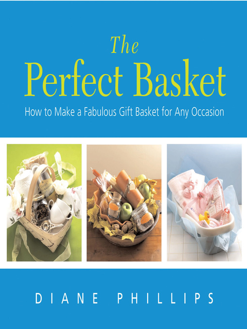 Title details for The Perfect Basket by Diane Phillips - Available